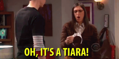Amy from Big Bang Theory: "Oh, it's a tiara!"