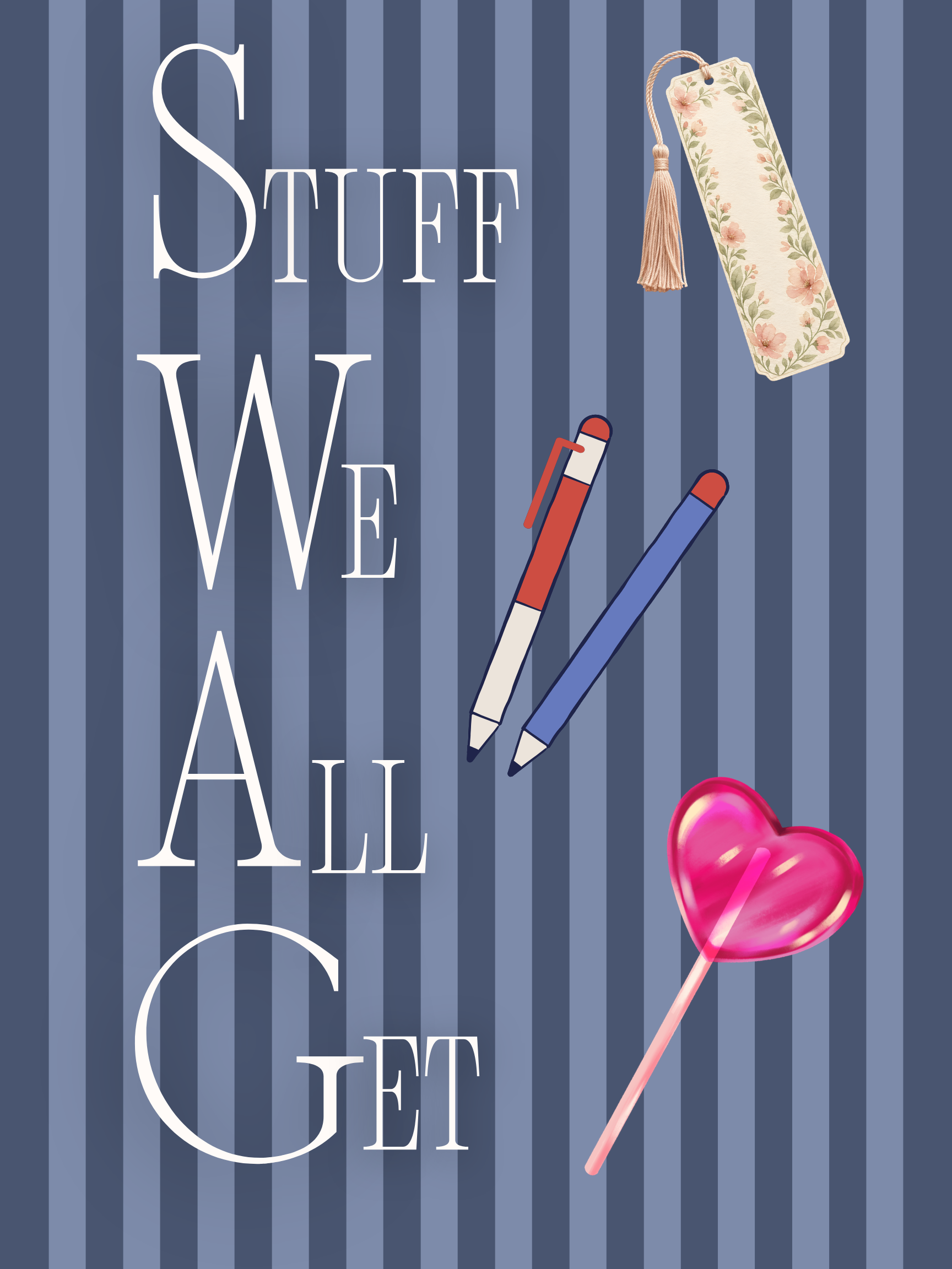 Swag graphic, Stuff We All Get, showing candy, pen, pencil, bookmarks.
